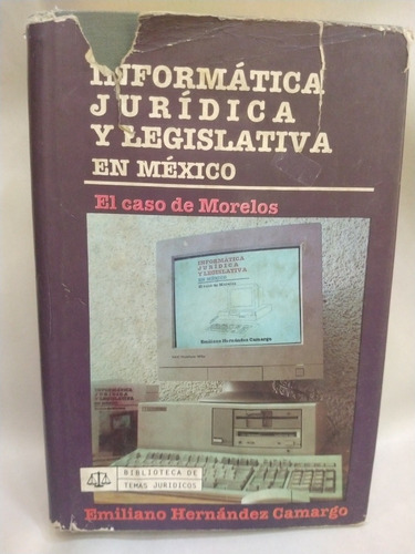 Informática Jurídica Y Legislativa En México Emiliano Hernán