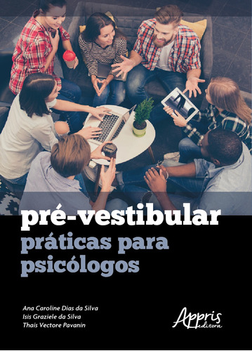 Pré-vestibular: práticas para psicólogos, de Silva, Ana Caroline Dias da. Appris Editora e Livraria Eireli - ME, capa mole em português, 2020