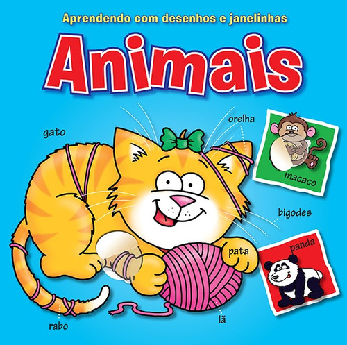 Animais : Desenhos e janelinhas, de Yoyo Books. Editora Brasil Franchising Participações Ltda, capa dura em português, 2013