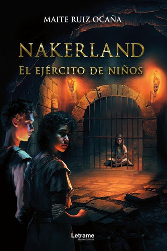 Nakerland, De Maite Ruiz Ocaña. Editorial Letrame, Tapa Blanda En Español, 2024