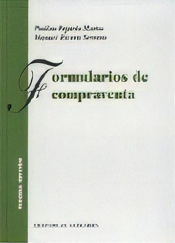 Formularios De Compraventa. 3ã⪠Edi, De Rivera Serrano, Manuel G. Faja. Editorial Comares En Español