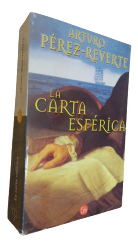 Arturo Perez Reverte. La Carta Esférica. Punto De Lectura