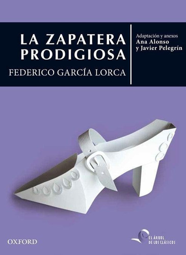 Libro: La Zapatera Prodigiosa. Garcia Lorca, Federico. Oxfor