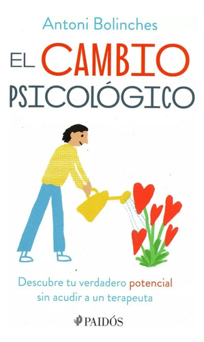 El Cambio Psicológico Debolinches, Antoni. Editorial Paidos 