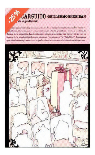 Encarguito Y Otros Pendientes, El, De Guillermo Sheridan. Editorial Trilce, Edición 1 En Español, 2006