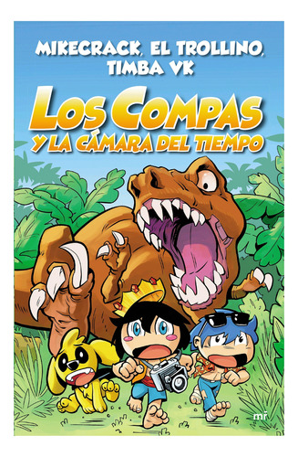 Los Compas Y La Cámara Del Tiempo (a Color) - Mikecrack