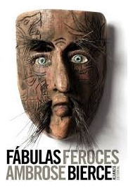 Fabulas Feroces - Ambrose Bierce
