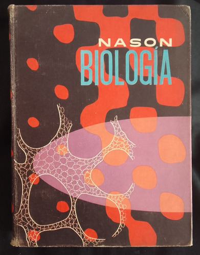 Biologia- Alvin Nason -editorial Limusa- Tapa Dura