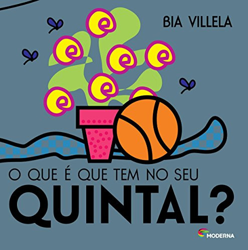 Libro Que E Que Tem No Seu Quintal, O?