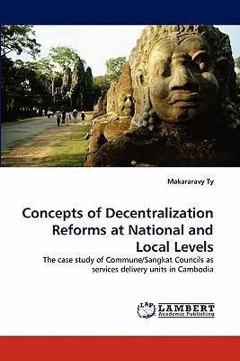 Concepts Of Decentralization Reforms At National And Loca...