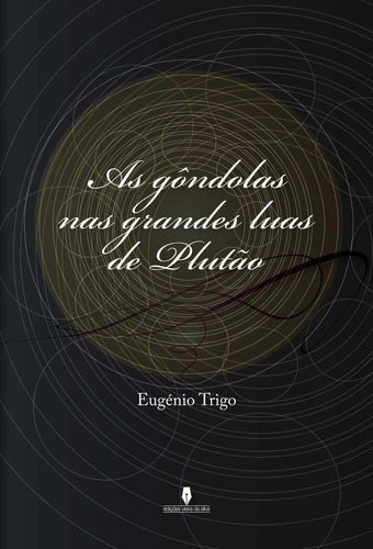 As Gûndolas Nas Grandes Luas De Plutûão: No, de Trigo, Eugénio., vol. 1. Editorial Solar Pod, tapa pasta blanda, edición 1 en español, 2012