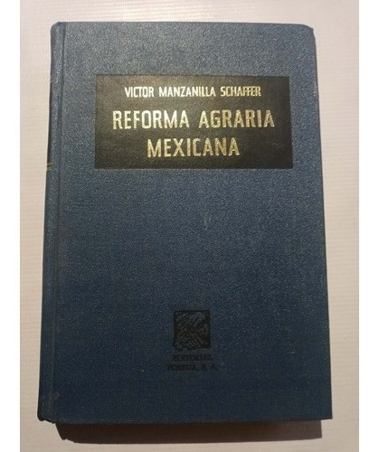 Reforma Agraria Mexicana Víctor Manzanilla Schaffer P. Dura 