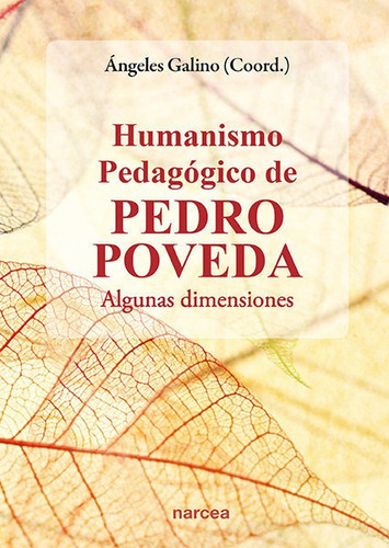 Humanismo Pedagogico En Pedro Poveda, De Galino Carrillo, Ángeles. Editorial Narcea Ediciones, Tapa Blanda En Español