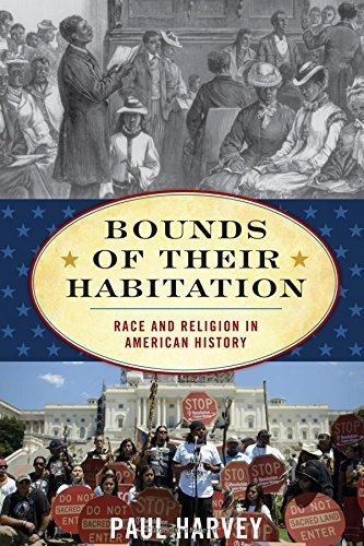 Bounds Of Their Habitation Race And Religion In American His