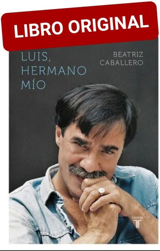 Luis, Hermano Mío ( Libro Nuevo Y Original )