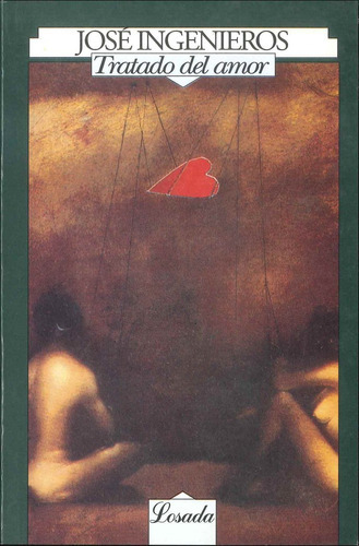 Tratado Del Amor ( Libro Original ), De Jose Ingenieros, Jose Ingenieros. Editorial Losada En Español