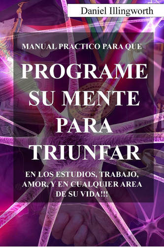 Libro: Programe Su Mente Para Triunfar (spanish Edition)