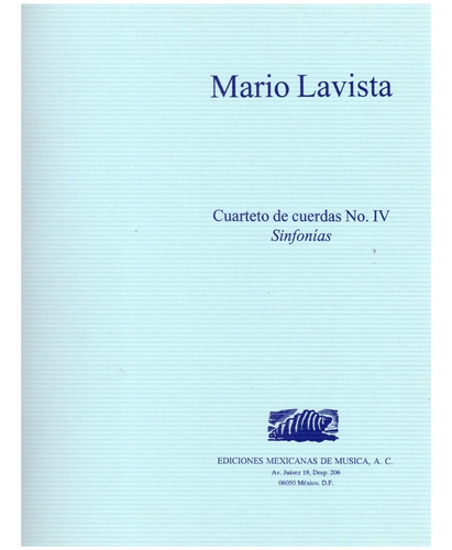 Mario Lavista: Cuarteto De Cuerdas No.iv Sinfonías (partes).