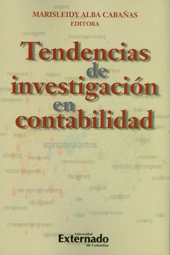 Tendencias De Investigación En Contabilidad, de Marisleidy Alba Cabañas. Serie 9587904710, vol. 1. Editorial U. Externado de Colombia, tapa blanda, edición 2020 en español, 2020