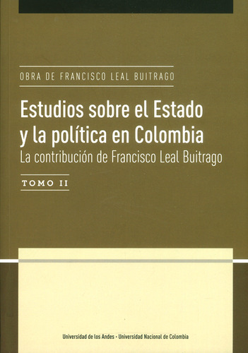 Estudios Sobre El Estado Y La Política En Colombia Tomo Ii  