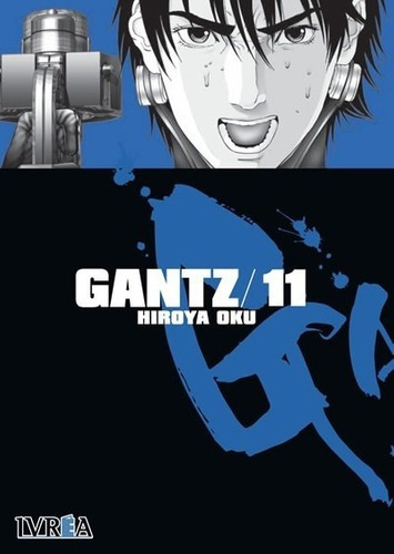 Manga Gantz  11 (reedicion)  - Hitoya Oku, de HITOYA OKU. Editorial Ivrea Argentina en español