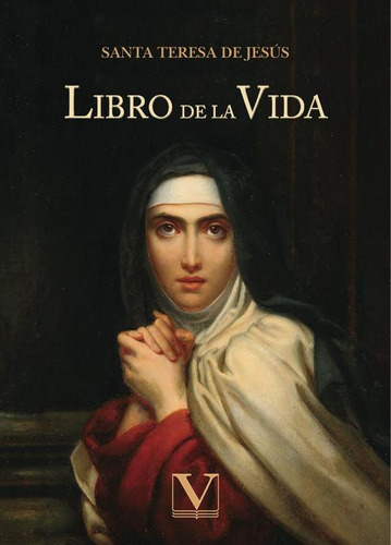 Libro De La Vida - Santa Teresa De Jesús