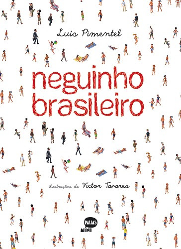 Neguinho Brasileiro, de Pimentel, Luís. Fernandes & Warth Editora e Distribuidora Ltda, capa dura em português, 2014