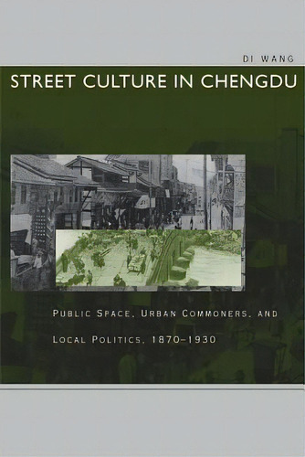 Street Culture In Chengdu, De Di Wang. Editorial Stanford University Press, Tapa Blanda En Inglés