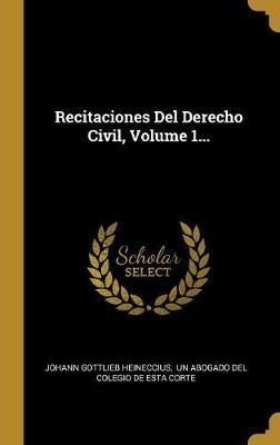 Libro Recitaciones Del Derecho Civil, Volume 1... - Johan...