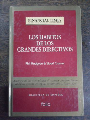 Los Habitos De Los Grandes Directivos * Hodgson & Crainer *