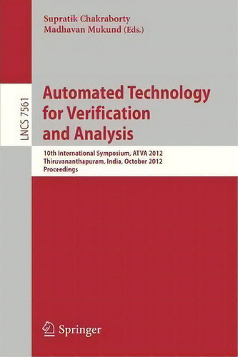 Automated Technology For Verification And Analysis, De Madhavan Mukund. Editorial Springer Verlag Berlin Heidelberg Gmbh Co Kg, Tapa Blanda En Inglés