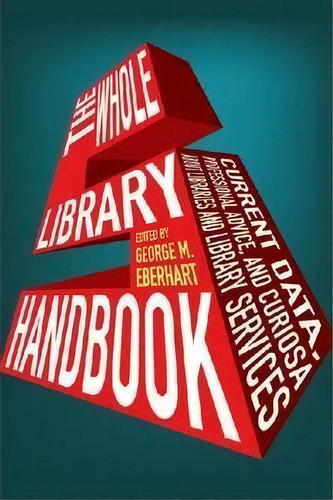 The Whole Library Handbook, De George M. Eberhart. Editorial American Library Association, Tapa Blanda En Inglés