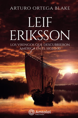 Libro: Leif Eriksson: Los Vikingos Que Descubrieron América 