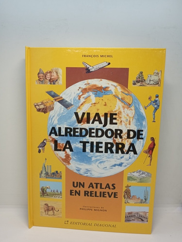 Viaje Alrededor De La Tierra - François Michel - Atlas 