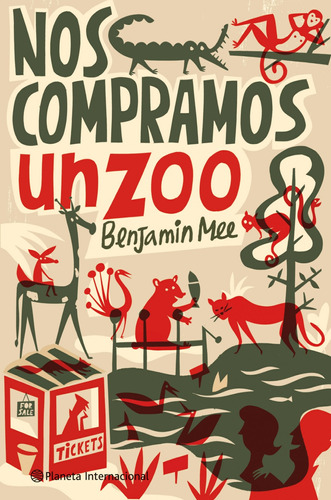 Nos compramos un zoo, de Mee, Benjamin. Serie Planeta Internacional Editorial Planeta México, tapa blanda en español, 2011