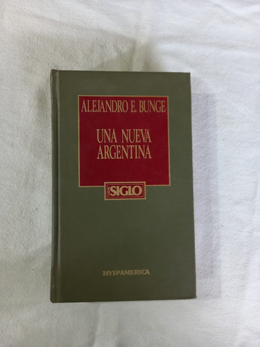 Una Nueva Argentina - Alejandro Bunge