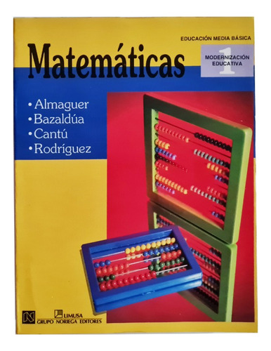 Libro Matemáticas Educación Media Básica 1 Almaguer Bazaldúa