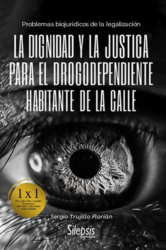 La Dignidad Y La Justicia Para El Drogodependiente Habita...