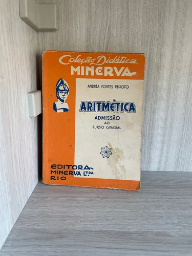 Livro Aritmética - Admissão Ao Curso Ginasial - - [1966]