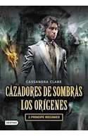 Libro Cazadores De Sombras Los Origenes 2 Principe Mecanico