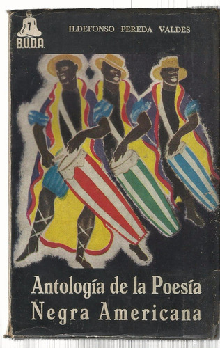 Pereda Valdés Antología De La Poesía Negra Americana