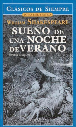Sueño De Una Noche De Verano - Clasicos De Siempre - Shakespeare, de Shakespeare, William. Editorial Longseller, tapa blanda en español