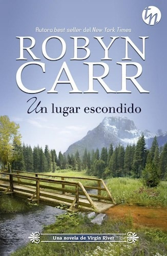 Libro Un Lugar Escondido De Robyn Carr