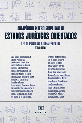 Compêndio Interdisciplinar De Estudos Jurídicos Orientados, De Pedro Paulo Da Cunha Ferreira. Editorial Dialética, Tapa Blanda En Portugués, 2021