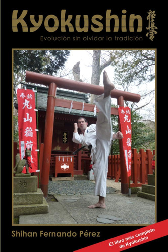 Libro: Kyokushin: Evolución Sin Olvidar La Tradición (edició