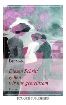 Libro Diesen Schritt Gehen Wir Nur Gemeinsam - Betman