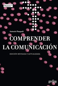 Comprender La Comunicación, Pasquali, Ed. Gedisa