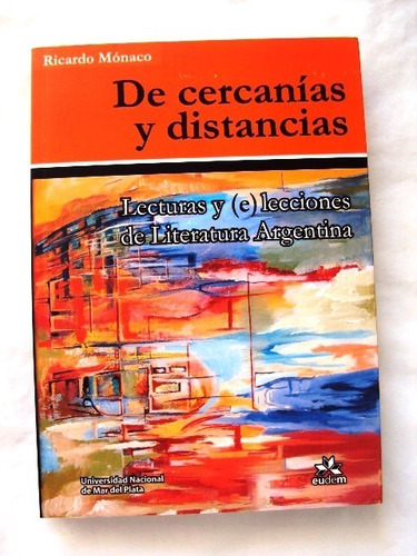 Ricardo Mónaco, De Cercanías Y Distancias - Nuevo - L51