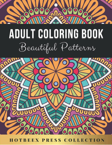 Libro: Adult Coloring Book: Easy To Color Beautiful Pattern 