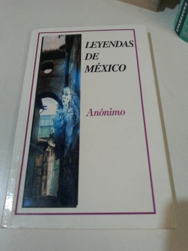 Leyendas De México - Anónimo (Usado)